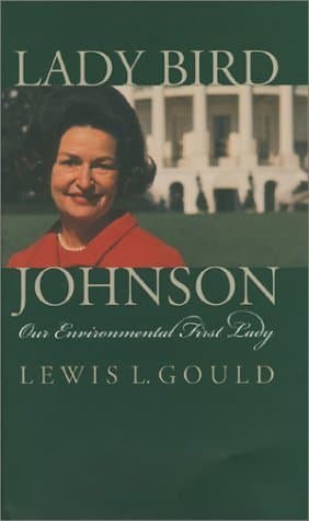 Book cover for Lady Bird Johnson and the Environment by Gould, Lewis L.