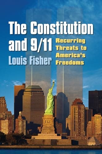 Book cover for The Constitution and 9/11: Recurring Threats to America's Freedoms by Fisher, Louis