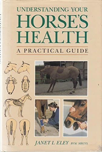 Book cover for Understanding Your Horse's Health: A Practical Guide by Eley, Janet L.