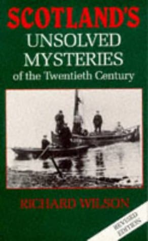 Book cover for Scotland's Unsolved Mysteries of the 20th Century by Wilson, Richard