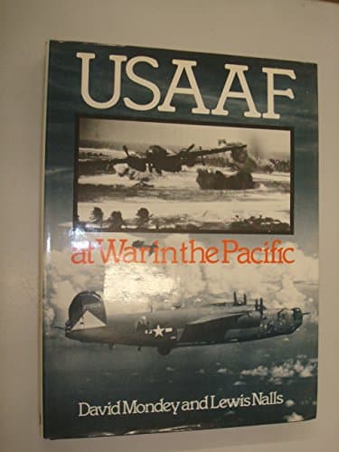 Book cover for U.S.A.A.F.at War in the Pacific by Mondey, David; Nalls, Lewis