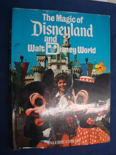 Book cover for Magic of Disneyland and Walt Disney World by Childs, Valerie