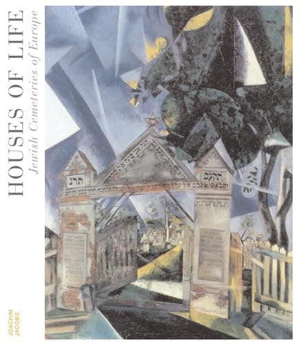 Book cover for Houses of Life: Jewish Cemeteries of Europe by Jacobs, Joachim