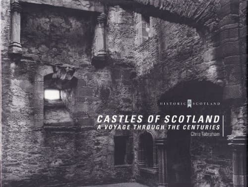 Book cover for Castles of Scotland: A Voyage Through the Centuries (Historic Scotland) by Tabraham, Chris
