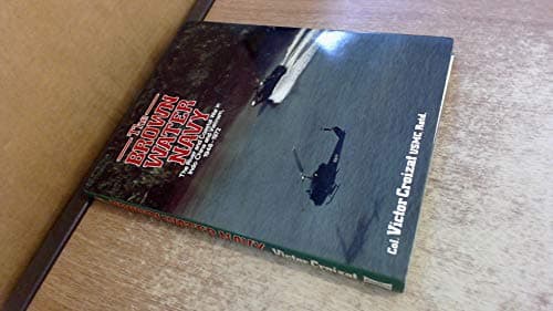 Book cover for The Brown Water Navy: The River and Coastal War in Indo-China and Vietnam, 1948-1972 by Croizat, Victor