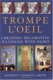 Book cover for Trompe L'Oeil: Creating Decorative Illusions With Paint by Smith, Roberta Gordon
