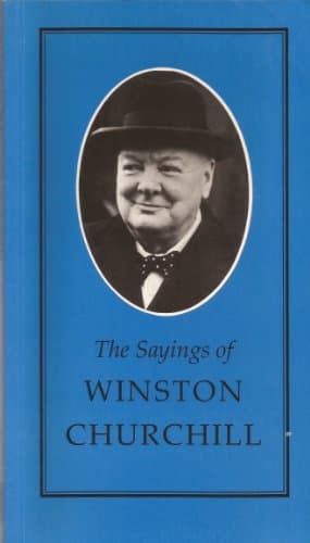Book cover for The sayings of Winston Churchill by Winston S. Churchill