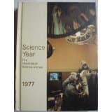 Book cover for Science Year: The World Book Science Annual 1977 by Field Enterprises Educational Cororation (eitors)