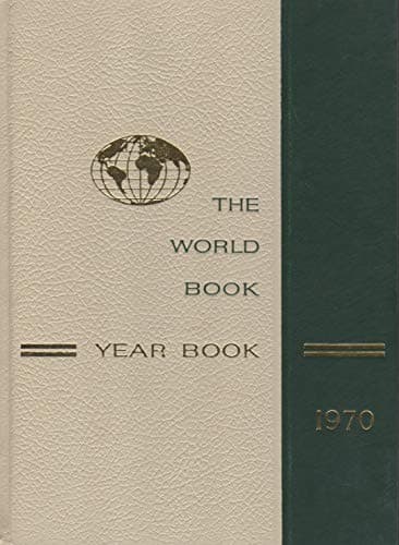Book cover for The World Book Year Book, 1970 by World Book, Inc. Staff (editor)