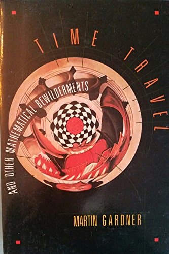 Book cover for Time Travel and Other Mathematical Bewilderments by Martin Gardner