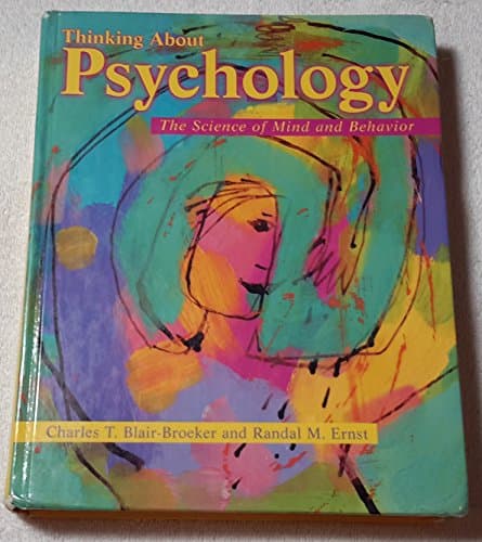 Book cover for Thinking About Psychology: The Science of Mind and Behavior by Blair-Broeker, Charles T.