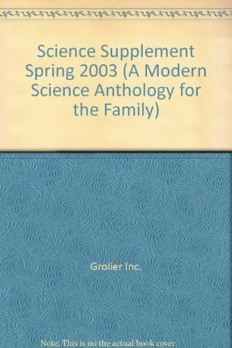 Book cover for Science Supplement Spring 2003 (A Modern Science Anthology for the Family) by Grolier