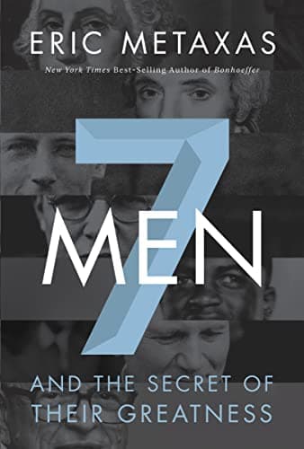 Book cover for Seven Men: And the Secret of Their Greatness by Metaxas, Eric