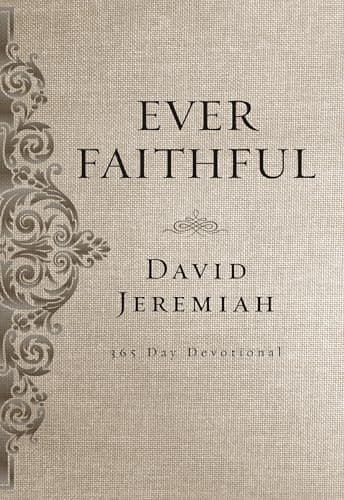 Book cover for Ever Faithful: A 365-Day Devotional by Jeremiah, Dr. David