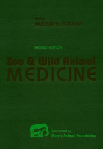 Book cover for Zoo and Wild Animal Medicine by Fowler DVM  DACZM  DACVIM  DABVT, Murray E.