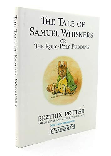 Book cover for The Tale of Samuel Whiskers or The Roly-Poly Pudding (Peter Rabbit) by Potter, Beatrix