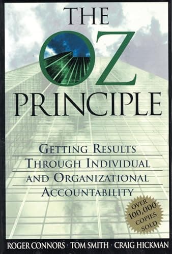 Book cover for The Oz Principle: Getting Results Through Individual & Organizational Accountability by Connors, Roger