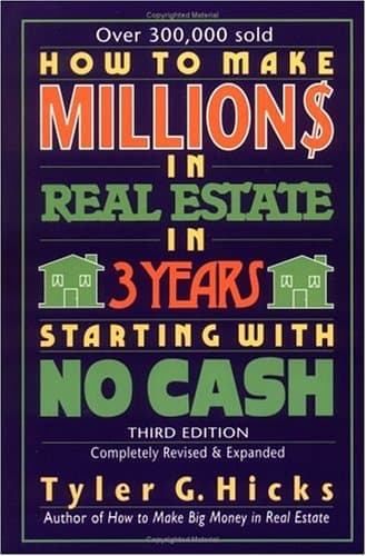 Book cover for How to Make Million$ in Real Estate in Three Years Starting with No Cash, Third Edition by Hicks, Tyler