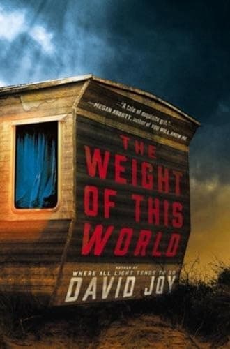 Book cover for The Weight Of This World by David Joy