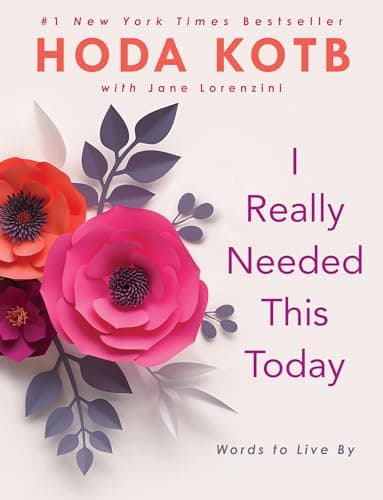 Book cover for I Really Needed This Today: Words to Live By by Kotb, Hoda