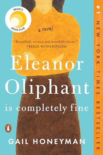 Book cover for Eleanor Oliphant Is Completely Fine: Reese's Book Club: A Novel by Honeyman, Gail