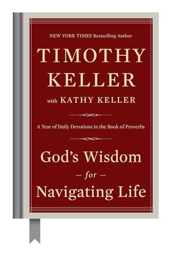 Book cover for God's Wisdom for Navigating Life: A Year of Daily Devotions in the Book of Proverbs by Keller, Timothy