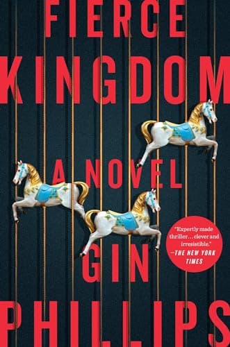 Book cover for Fierce Kingdom: A Novel by Phillips, Gin
