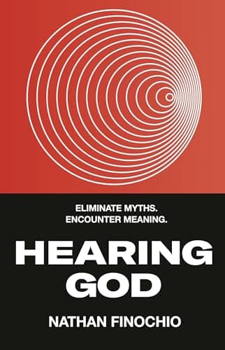 Book cover for Hearing God: Eliminate Myths. Encounter Meaning. by Finochio, Nathan