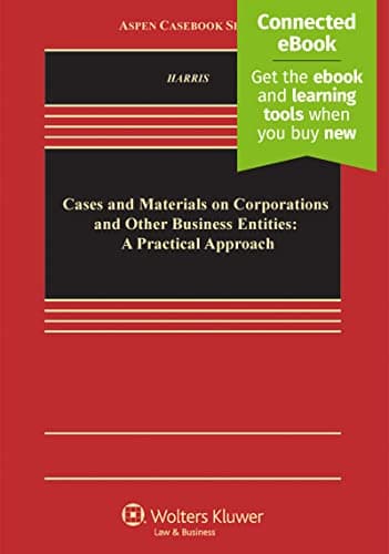 Book cover for Cases and Materials on Corporations and Other Business Entities: A Practical Approach (Aspen Casebook) by Lee A. Harris