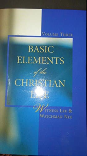 Book cover for Basic Elements of the Christian Life, Vol. 3 by Witness Lee & Watchman Nee