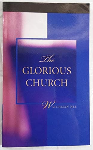 Book cover for The Glorious Church ((NEW COPY)) by WATCHMAN NEE