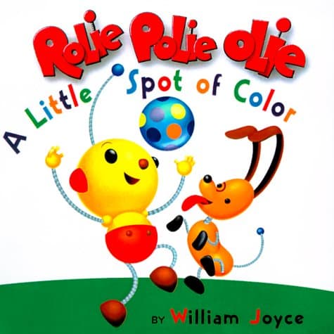 Book cover for Rolie Polie Olie: Little Spot of Color: Giant Lift-the-Flap Book; #1 by William Joyce