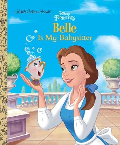 Book cover for Belle is My Babysitter (Disney Princess) (Little Golden Book) by Saxon, Victoria