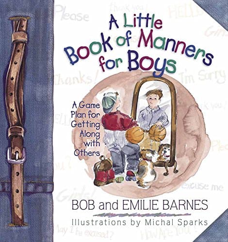 Book cover for A Little Book of Manners for Boys: A Game Plan for Getting Along with Others by Barnes, Bob
