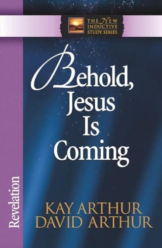 Book cover for Behold, Jesus Is Coming!: Revelation (The New Inductive Study Series) by Arthur, Kay