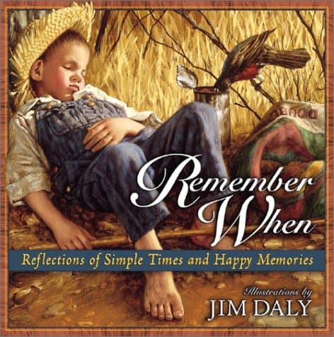 Remember When: Reflections of Simple Times and Happy Memories