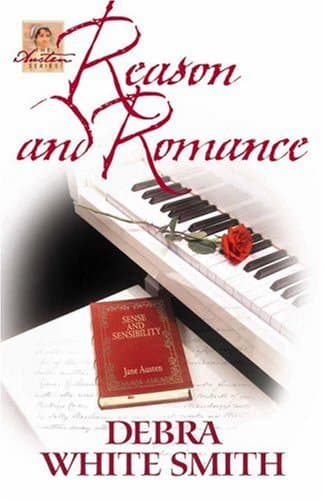 Book cover for Reason and Romance (The Austen Series, Book 2) by Smith, Debra White