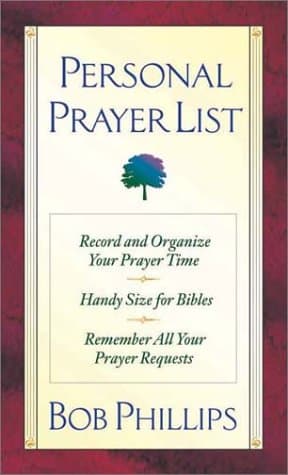 Book cover for Personal Prayer List: Record and Organize Your Prayer Time by Phillips, Bob