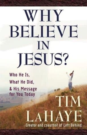 Book cover for Why Believe in Jesus by LaHaye, Tim F.