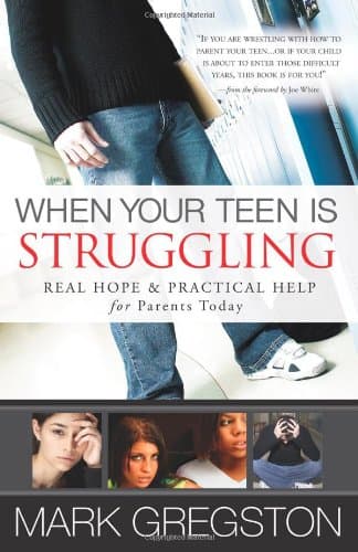 Book cover for When Your Teen Is Struggling by Gregston, Mark