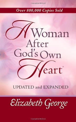 Book cover for A Woman After God's Own Heart by George, Elizabeth
