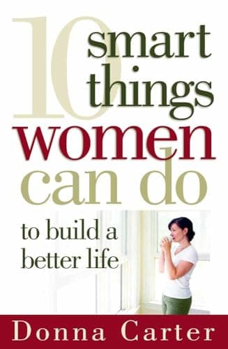Book cover for 10 Smart Things Women Can Do to Build a Better Life by Carter, Donna