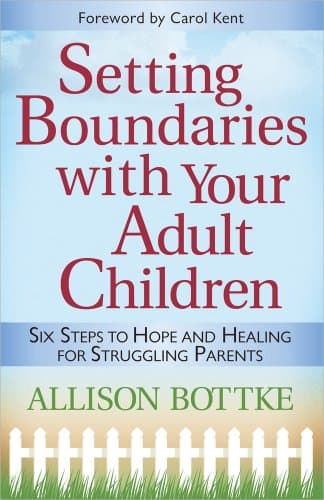 Book cover for Setting Boundaries with Your Adult Children: Six Steps to Hope and Healing for Struggling Parents by Bottke, Allison
