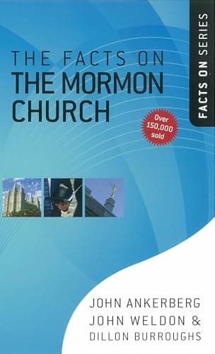Book cover for The Facts on the Mormon Church (The Facts On Series) by Ankerberg, John