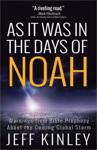 Book cover for As It Was in the Days of Noah: Warnings from Bible Prophecy About the Coming Global Storm by Kinley, Jeff