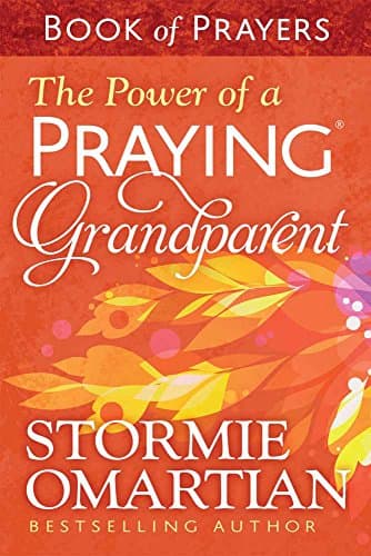 Book cover for The Power of a Praying Grandparent Book of Prayers by Omartian, Stormie
