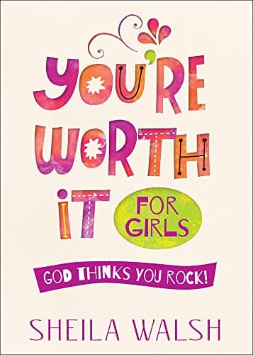 Book cover for You're Worth It for Girls: God Thinks You Rock! by Walsh, Sheila