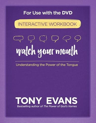 Book cover for Watch Your Mouth Interactive Workbook: Understanding the Power of the Tongue by Evans, Tony