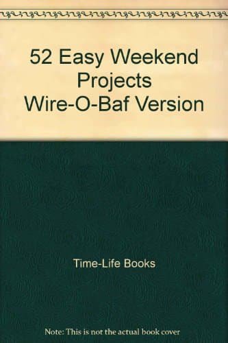 Book cover for 52 Easy Weekend Projects Wire-O-Baf Version by Wilkins, Tony