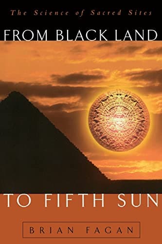 Book cover for From Black Land To Fifth Sun: The Science Of Sacred Sites (Helix Books) by Fagan, Brian